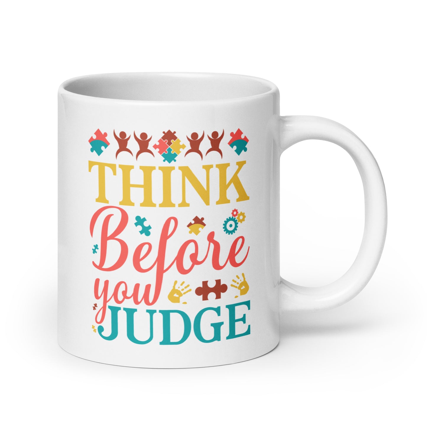 Think Before You Judge Autism Acceptance Ceramic Coffee Mug