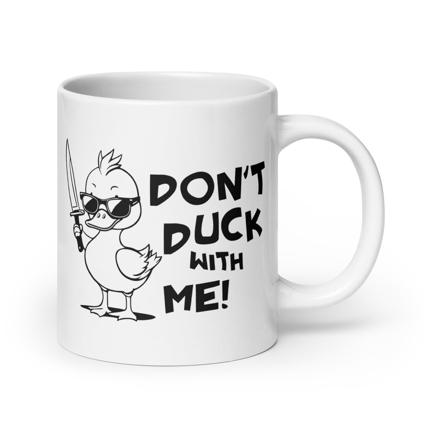 Don't Duck with Me Funny Ceramic Coffee Mug