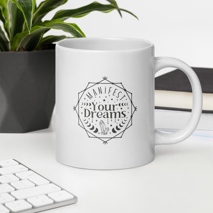 Manifest Your Dreams White Ceramic Coffee Mug