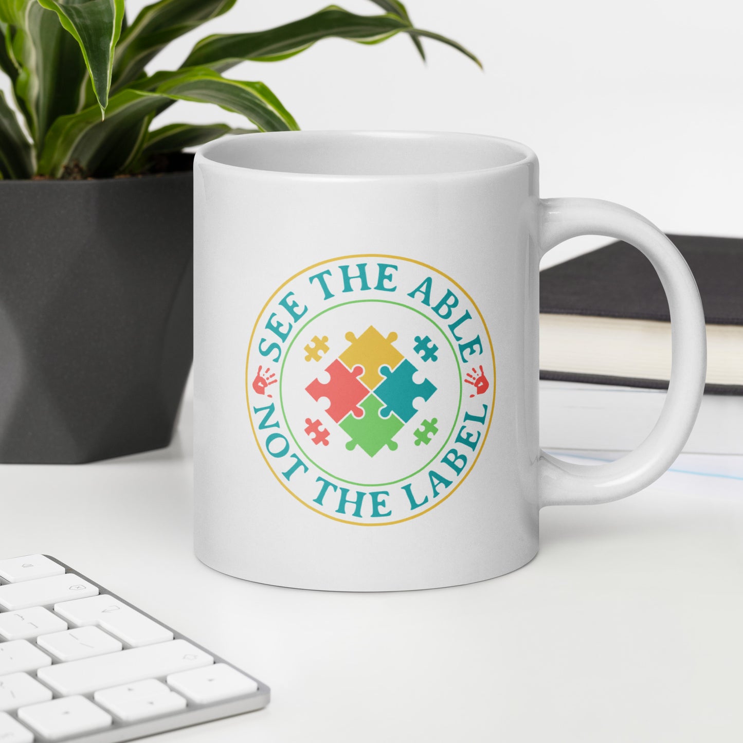 See The Able Not The Label Autism Acceptance Ceramic Coffee Mug