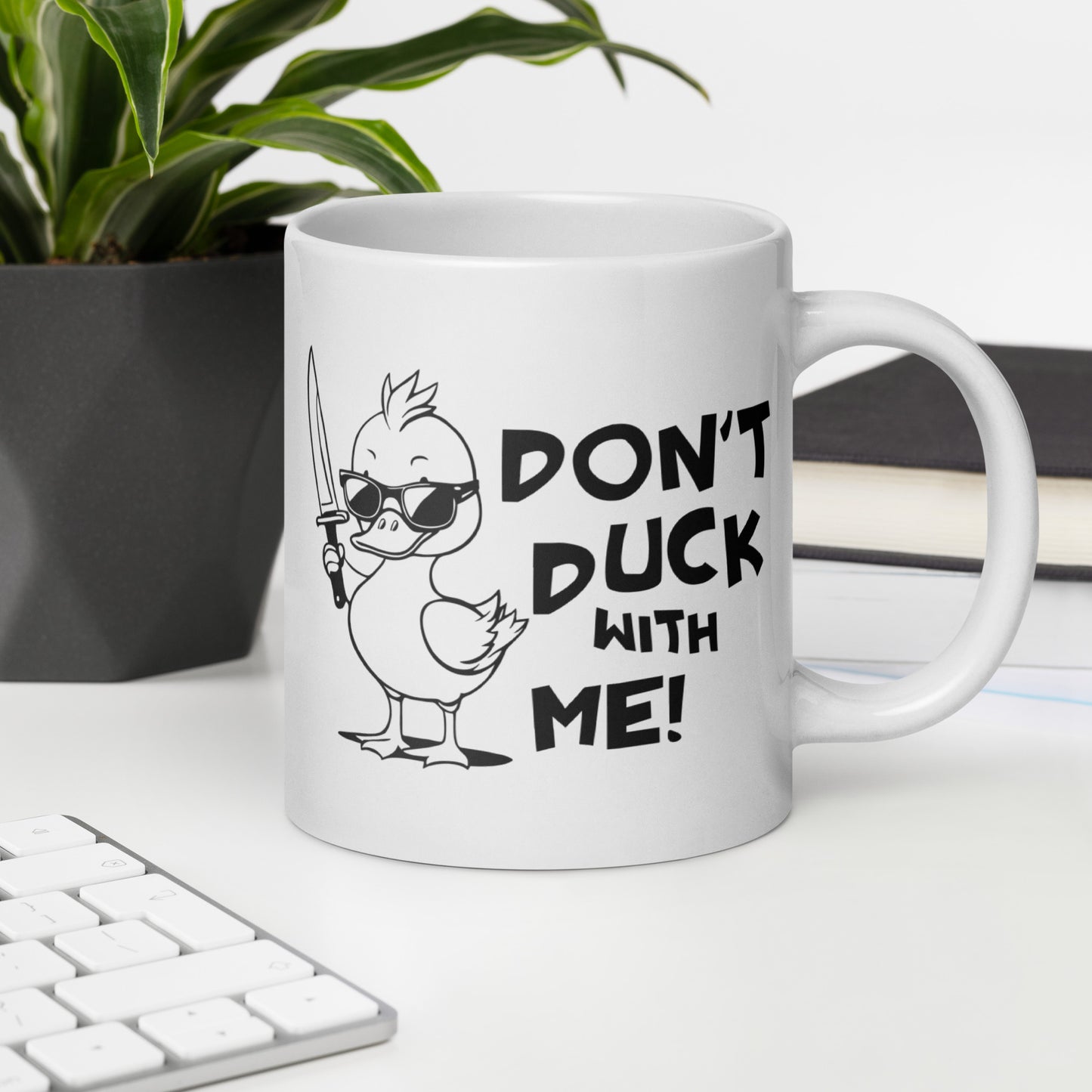 Don't Duck with Me Funny Ceramic Coffee Mug