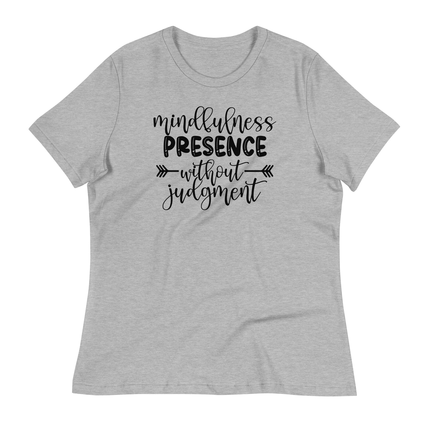 Mindfulness Presence without Judgement Bella Canvas Relaxed Women's T-Shirt