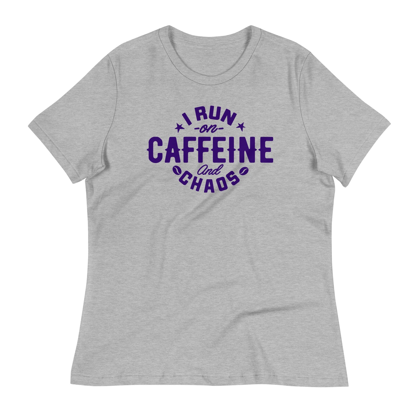 I Run on Caffeine and Chaos Bella Canvas Relaxed Women's T-Shirt