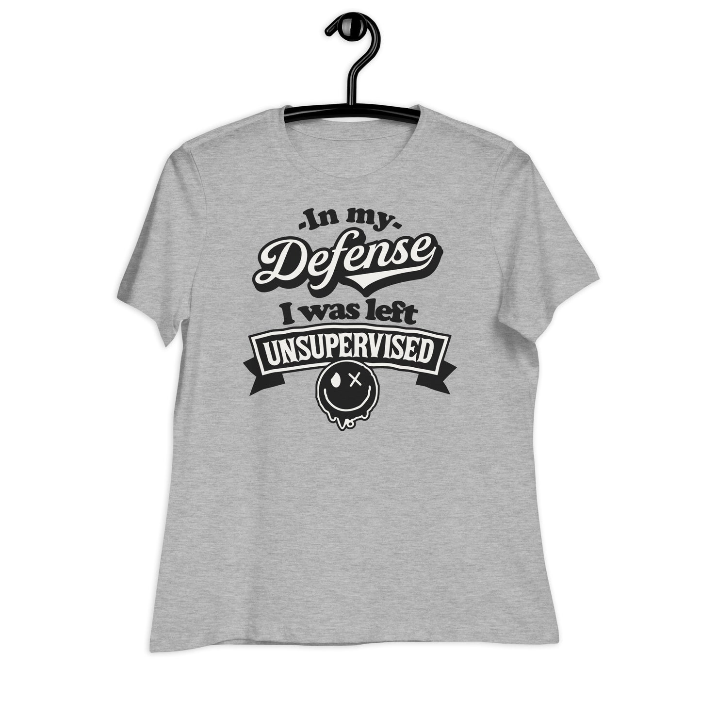 In My Defense I Was Left Unsupervised Bella Canvas Relaxed Women's T-Shirt