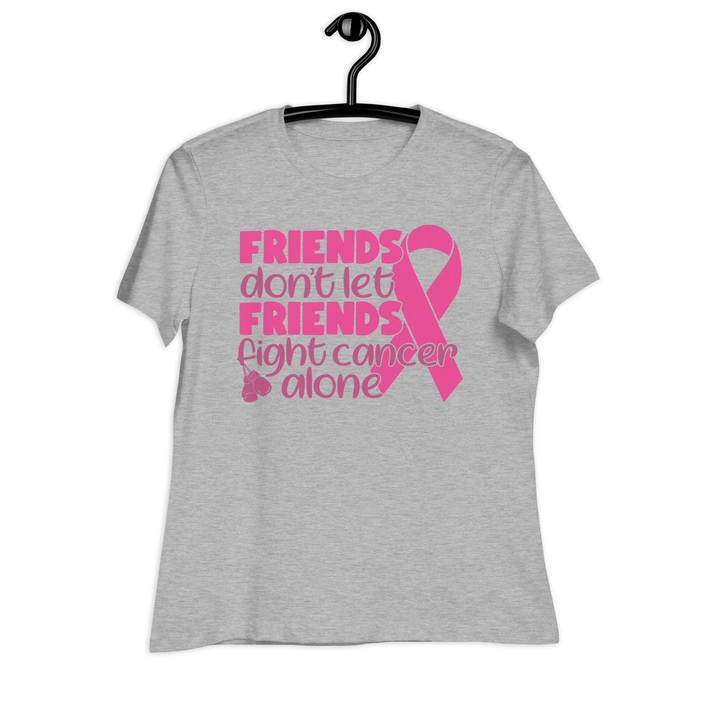 Friends Don't Let Friends Fight Cancer Alone Bella Canvas Relaxed Women's T-Shirt