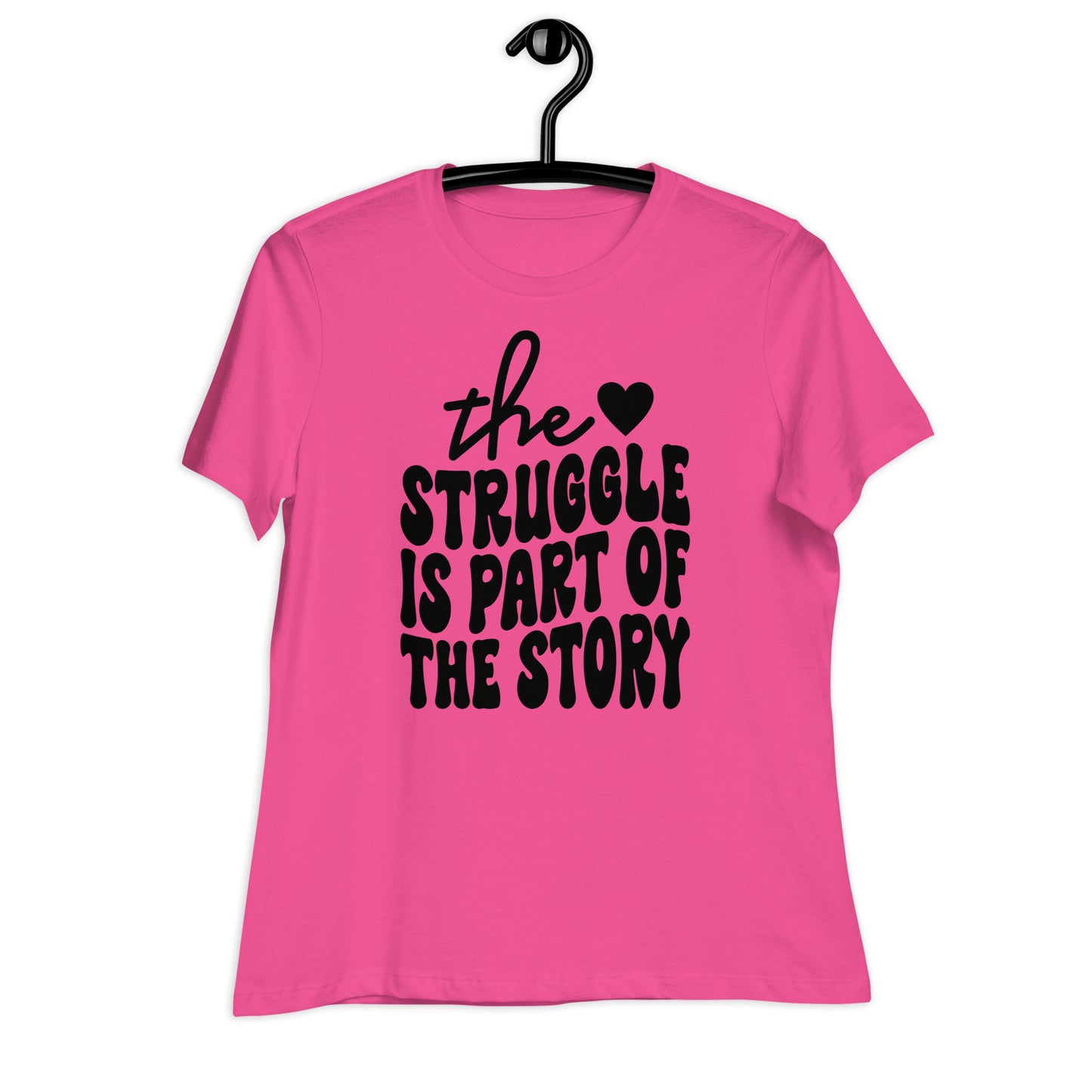 The Struggle is Part of the Story Bella Canvas Relaxed Women's T-Shirt