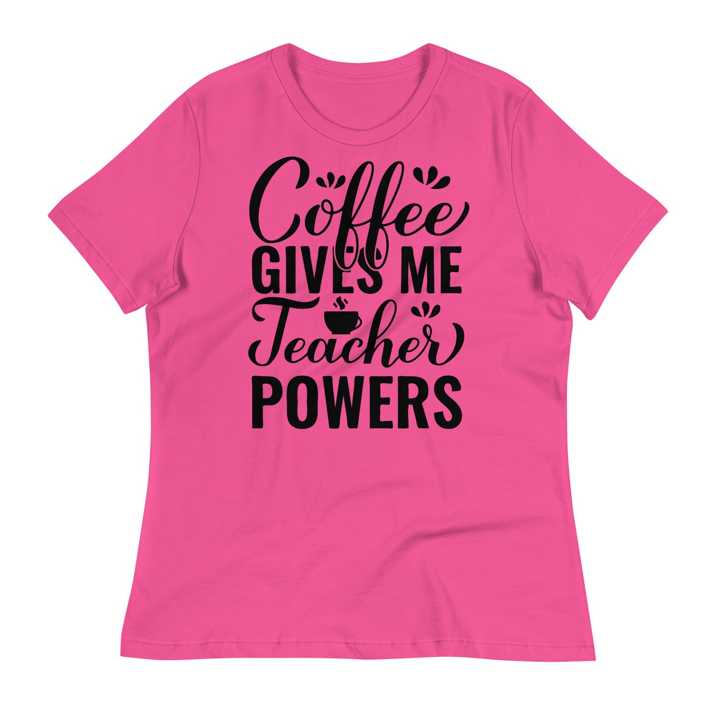 Coffee Gives Me Teacher Powers Bella Canvas Relaxed Women's T-Shirt