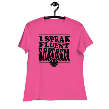 I Speak Fluent Sarcasm Bella Canvas Relaxed Women's T-Shirt