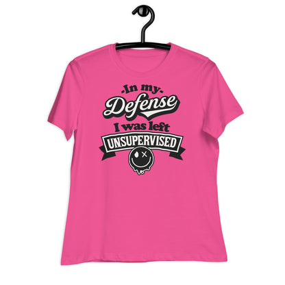 In My Defense I Was Left Unsupervised Bella Canvas Relaxed Women's T-Shirt