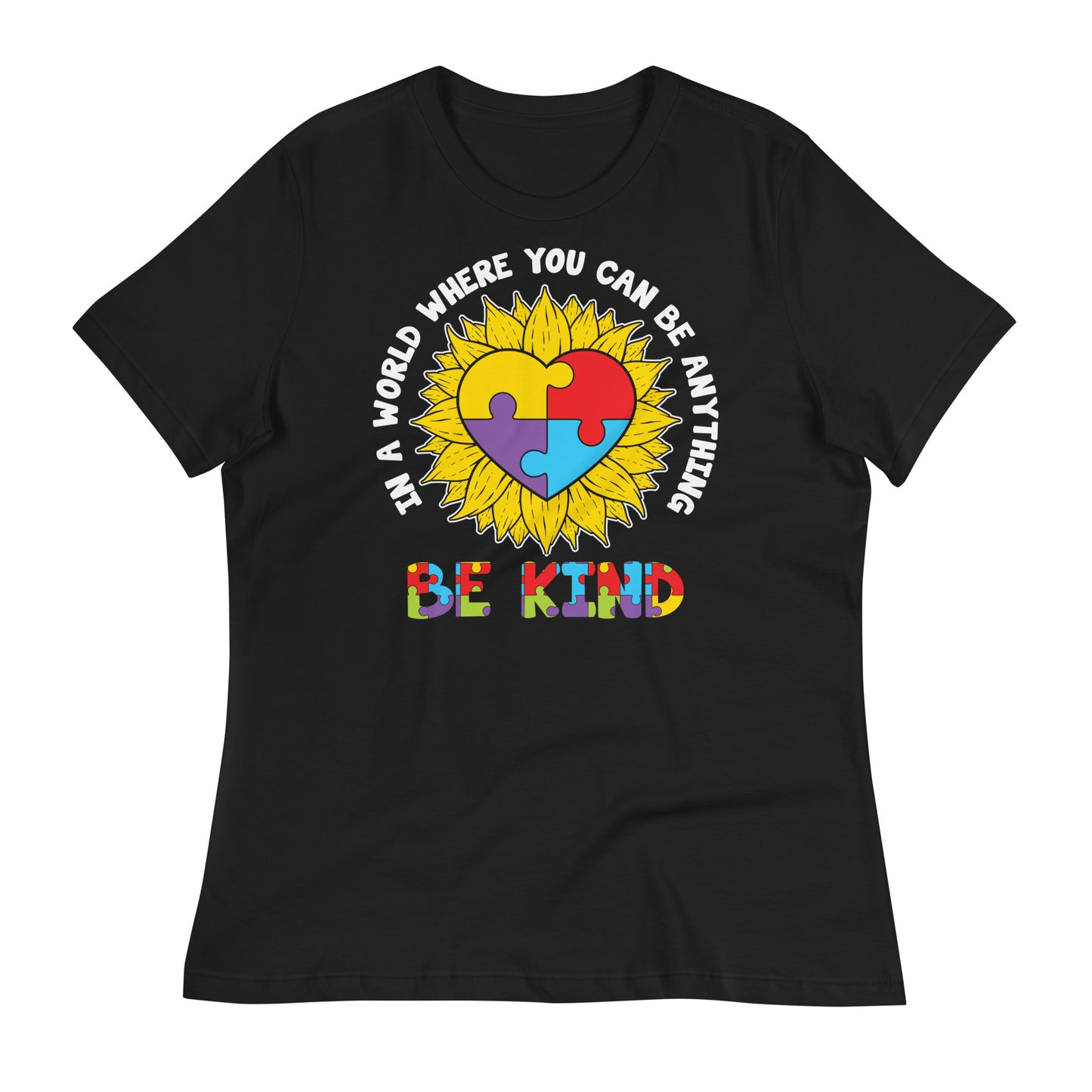 In a World Where You Can Be Anything Be Kind Bella Canvas Relaxed Women's T-Shirt