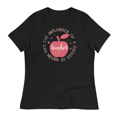 The Influence of a Teacher Can Never Be Erased Bella Canvas Relaxed Women's T-Shirt