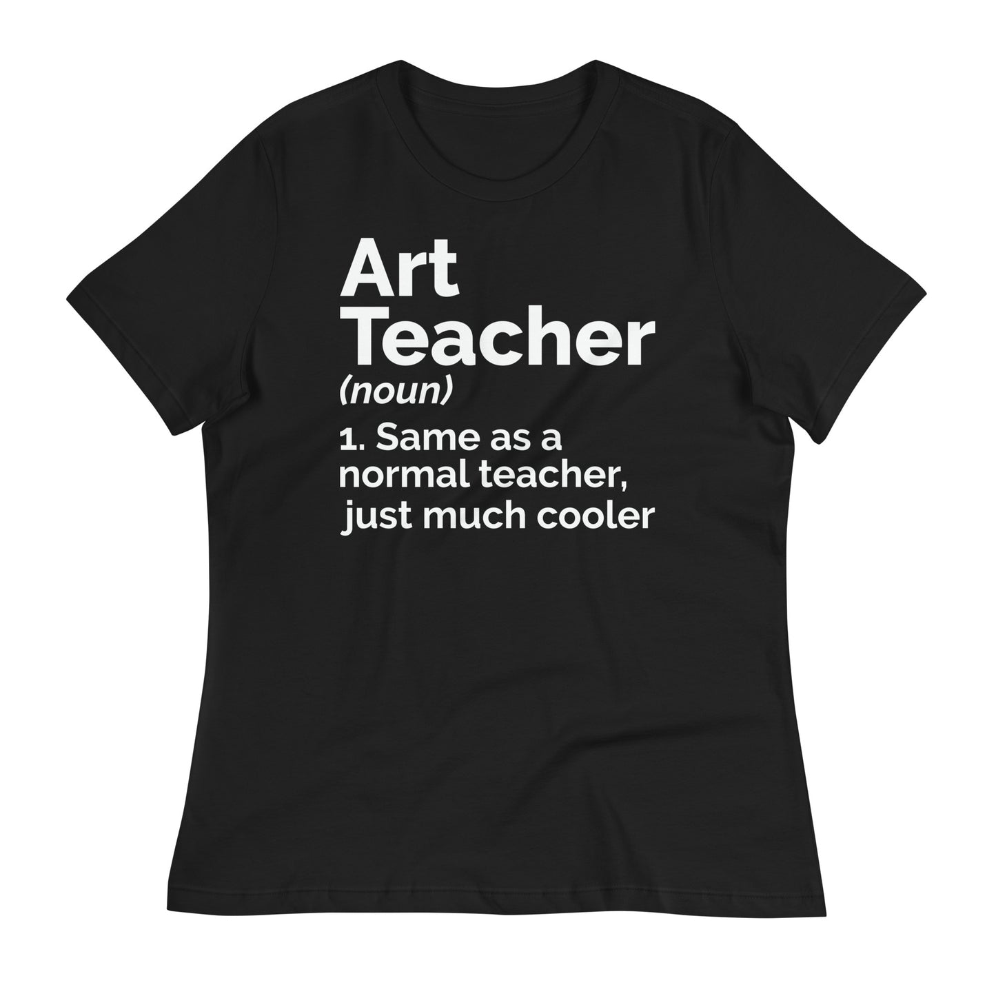 Art Teacher Funny Definition Bella Canvas Relaxed Women's T-Shirt