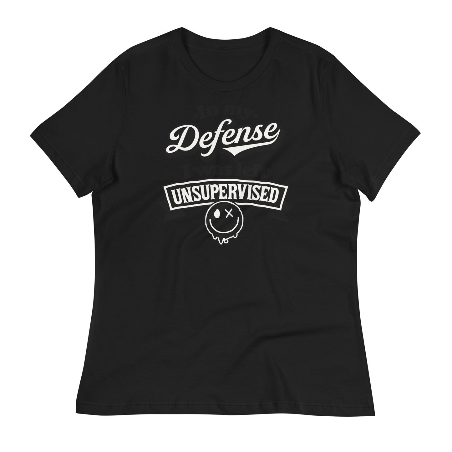 In My Defense I Was Left Unsupervised Bella Canvas Relaxed Women's T-Shirt