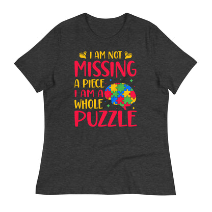 I'm Not Missing a Piece I'm a Whole Puzzle Bella Canvas Relaxed Women's T-Shirt