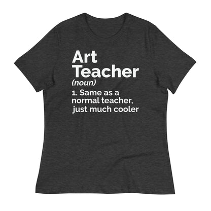 Art Teacher Funny Definition Bella Canvas Relaxed Women's T-Shirt