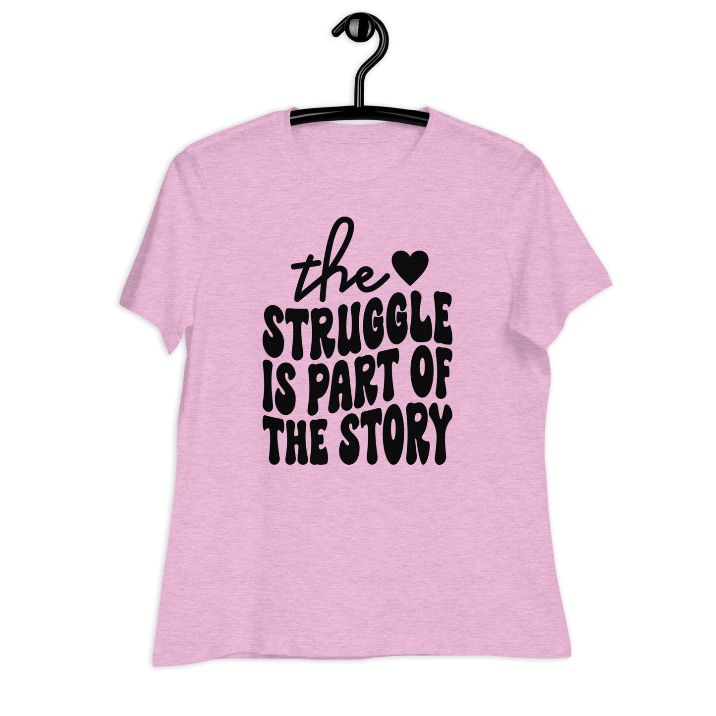 The Struggle is Part of the Story Bella Canvas Relaxed Women's T-Shirt