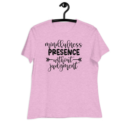 Mindfulness Presence without Judgement Bella Canvas Relaxed Women's T-Shirt