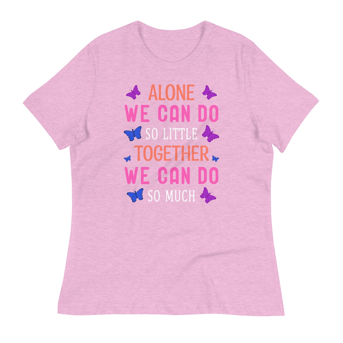 Together We Can Do So Much Bella Canvas Relaxed Women's T-Shirt