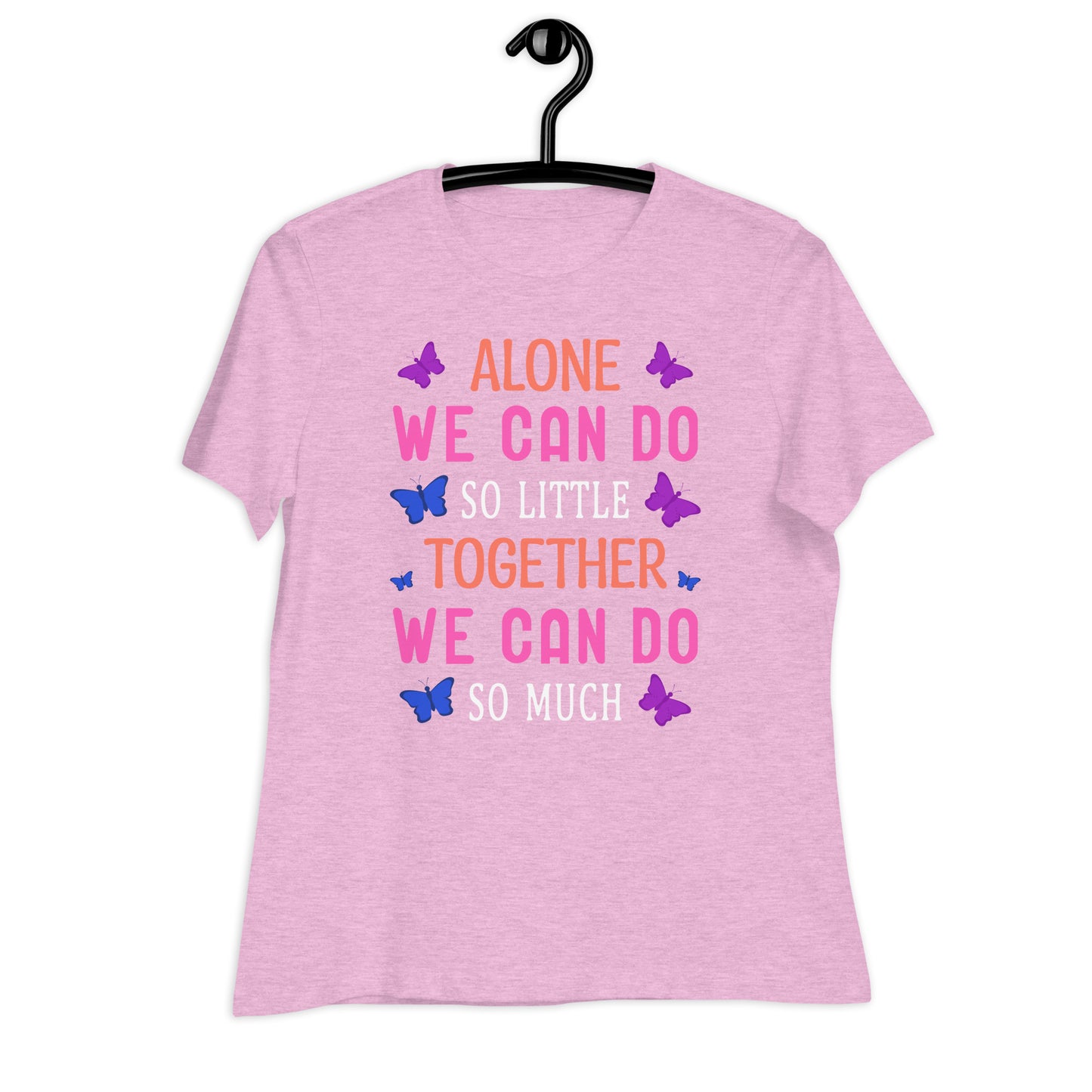 Together We Can Do So Much Bella Canvas Relaxed Women's T-Shirt