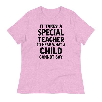 It Takes a Special Teacher to Hear What a Child Cannot Say Bella Canvas Relaxed Women's T-Shirt