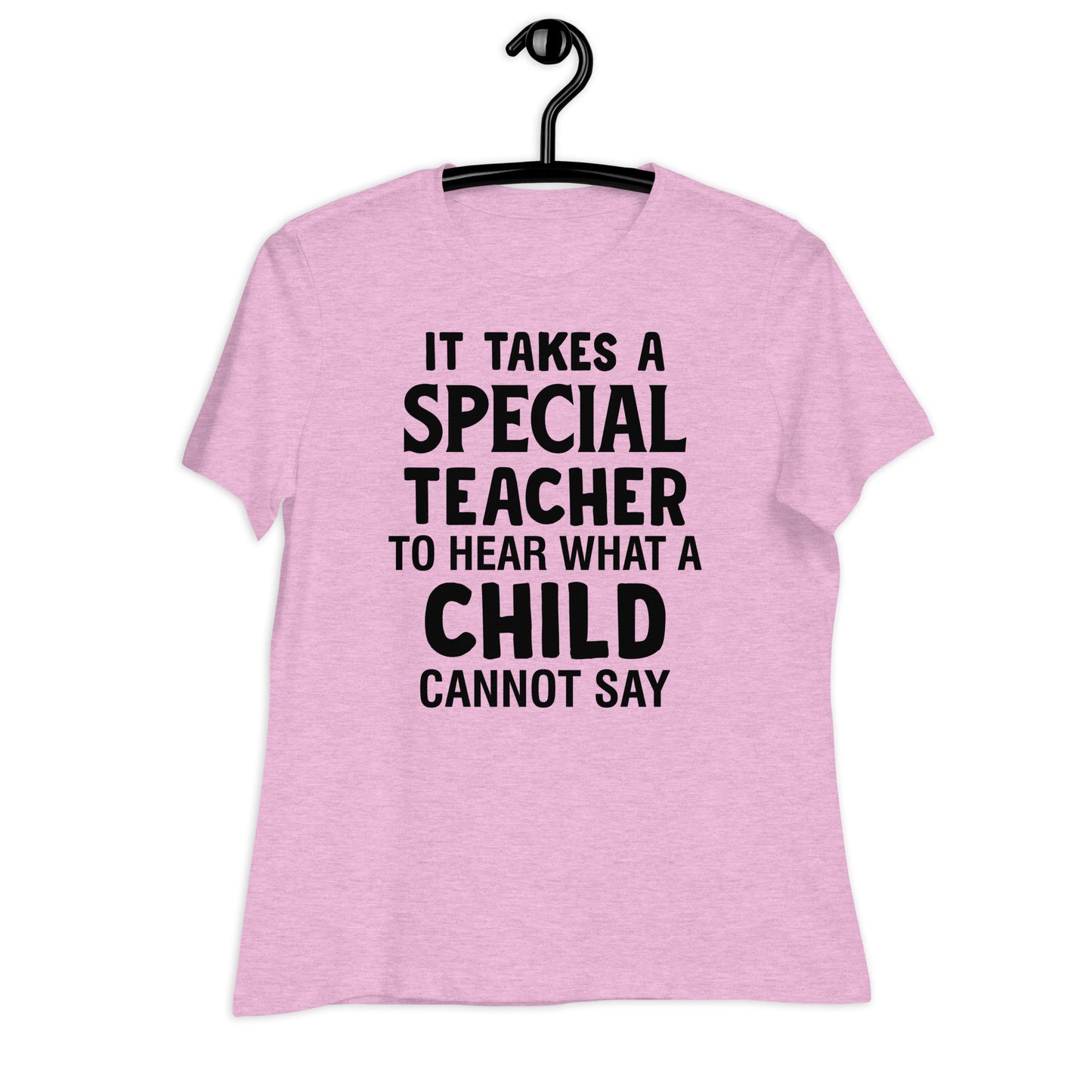 It Takes a Special Teacher to Hear What a Child Cannot Say Bella Canvas Relaxed Women's T-Shirt