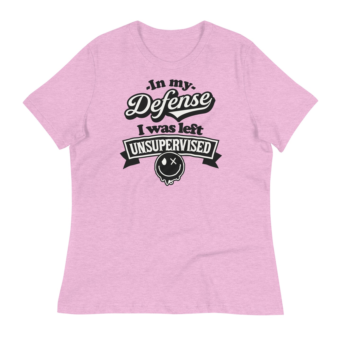 In My Defense I Was Left Unsupervised Bella Canvas Relaxed Women's T-Shirt