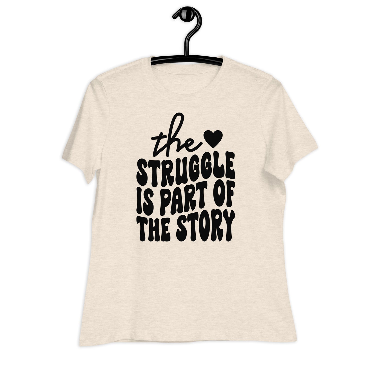 The Struggle is Part of the Story Bella Canvas Relaxed Women's T-Shirt