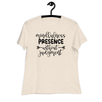 Mindfulness Presence without Judgement Bella Canvas Relaxed Women's T-Shirt