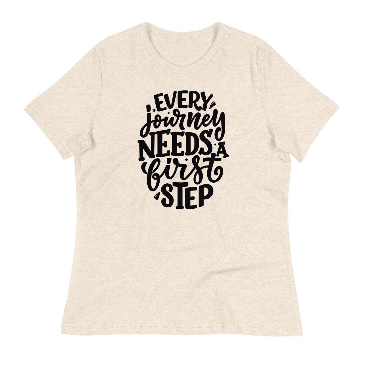 Every Journey Needs a First Step Bella Canvas Relaxed Women's T-Shirt