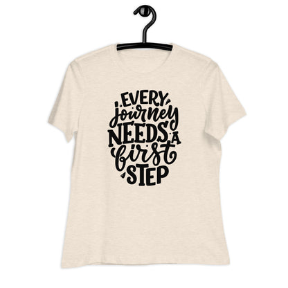 Every Journey Needs a First Step Bella Canvas Relaxed Women's T-Shirt