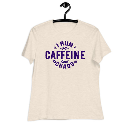 I Run on Caffeine and Chaos Bella Canvas Relaxed Women's T-Shirt