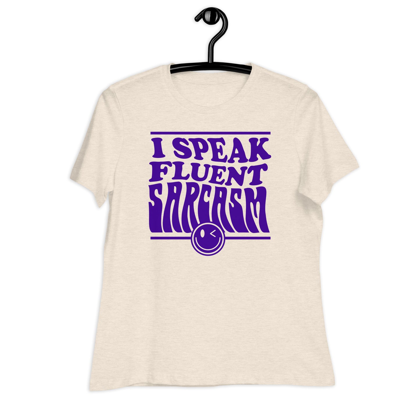 I Speak Fluent Sarcasm Bella Canvas Relaxed Women's T-Shirt