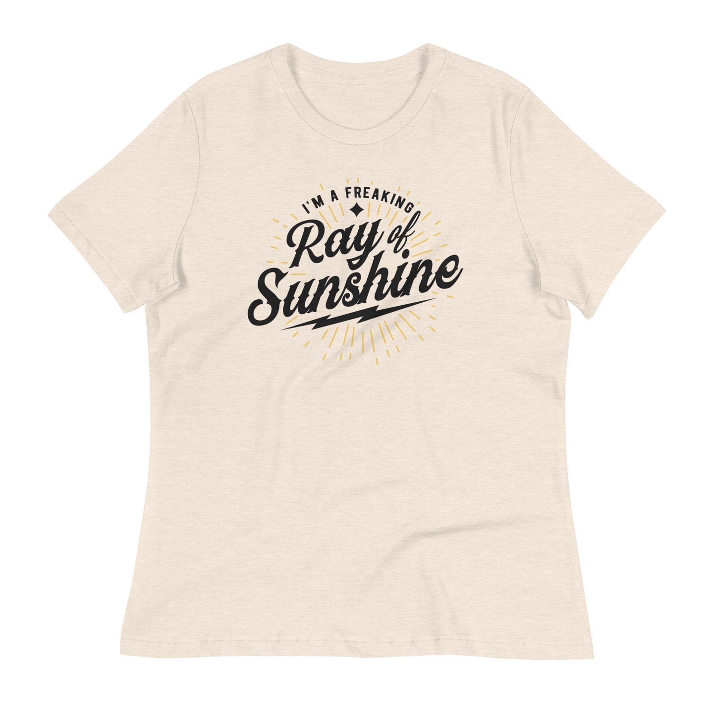 I'm a Freaking Ray of Sunshine Bella Canvas Relaxed Women's T-Shirt