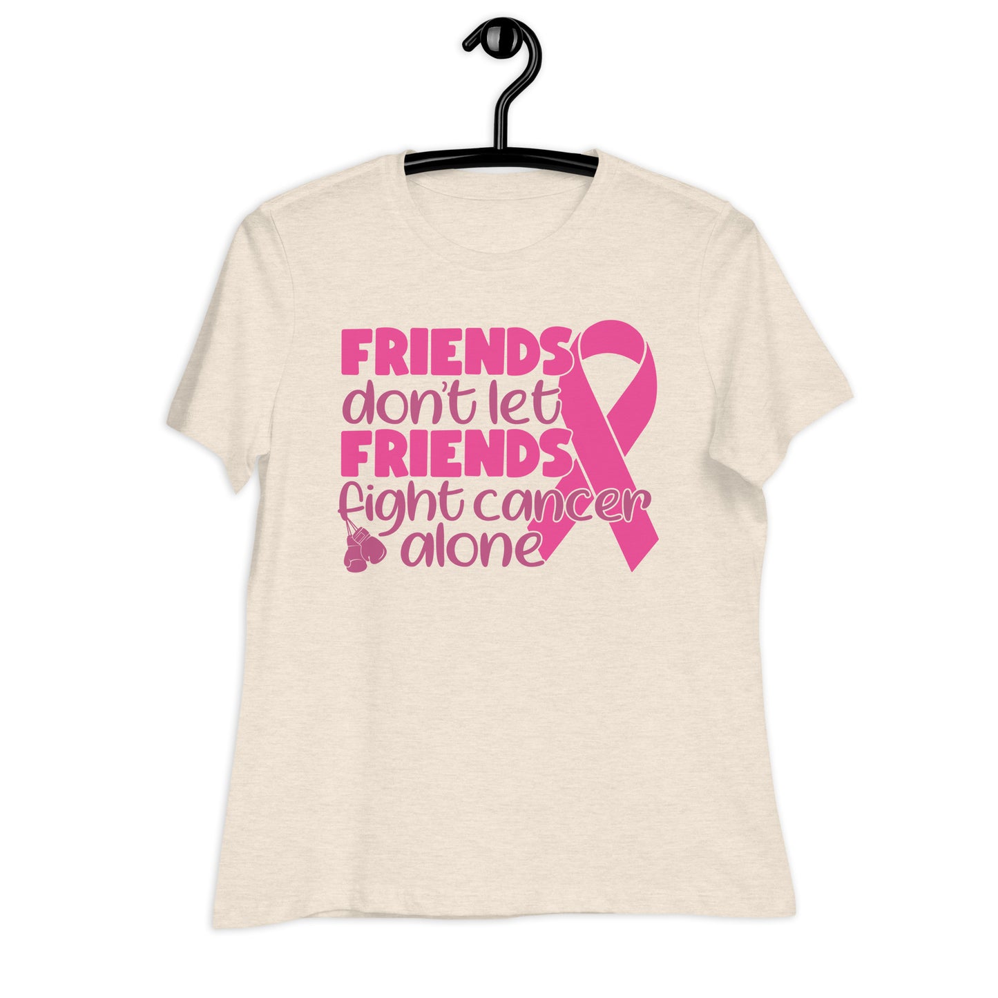 Friends Don't Let Friends Fight Cancer Alone Bella Canvas Relaxed Women's T-Shirt