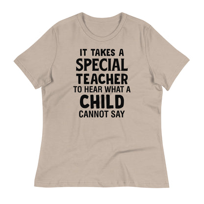 It Takes a Special Teacher to Hear What a Child Cannot Say Bella Canvas Relaxed Women's T-Shirt