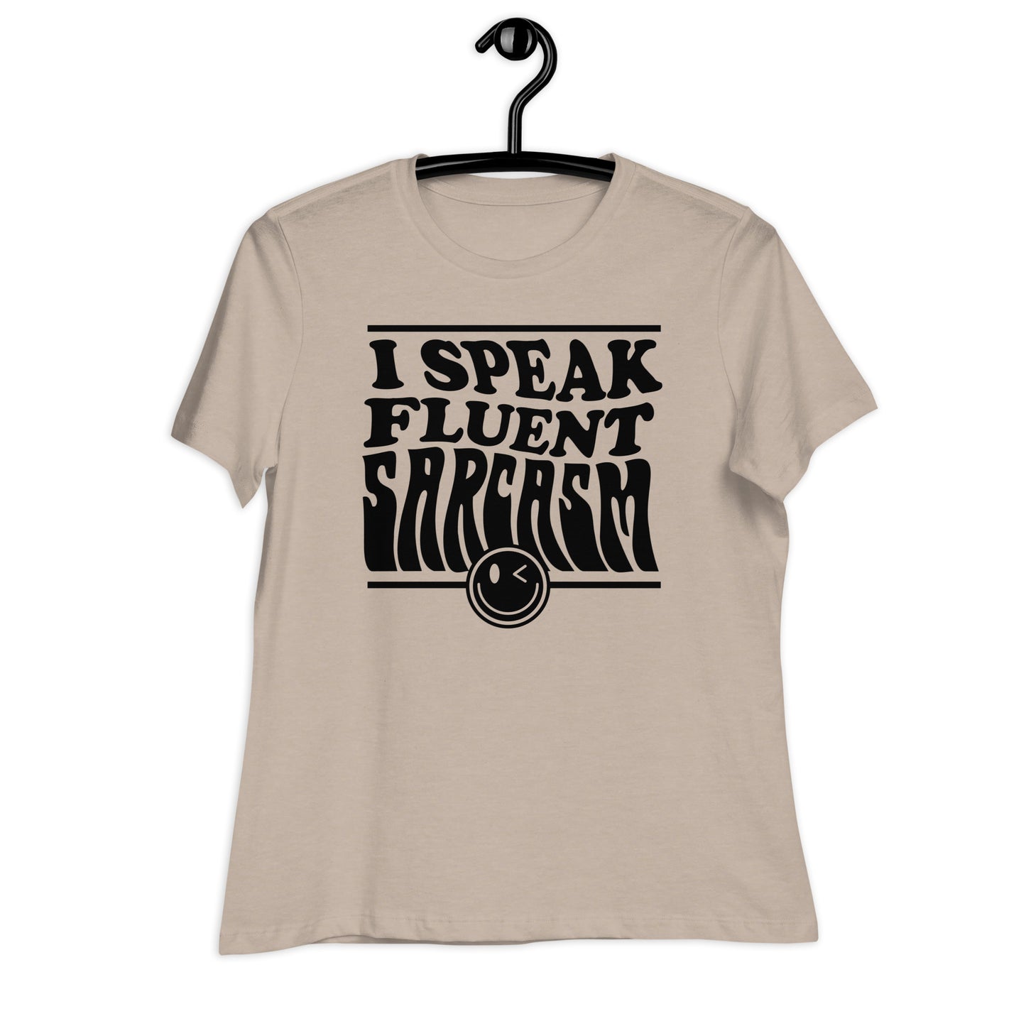 I Speak Fluent Sarcasm Bella Canvas Relaxed Women's T-Shirt