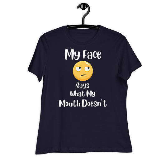 My Face Says What My Mouth Doesn't Emoji Bella Canvas Relaxed Women's T-Shirt