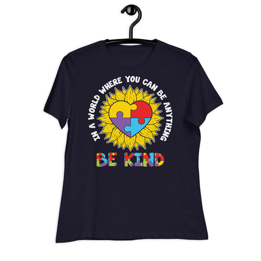 In a World Where You Can Be Anything Be Kind Bella Canvas Relaxed Women's T-Shirt