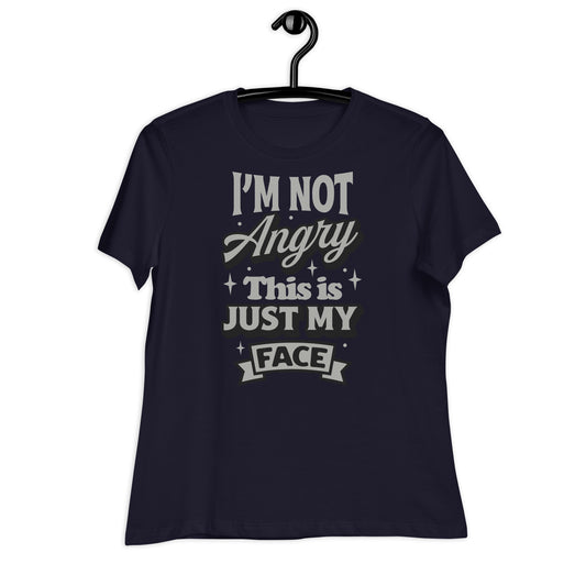 I'm Not Angry This is Just My Face Bella Canvas Relaxed Women's T-Shirt