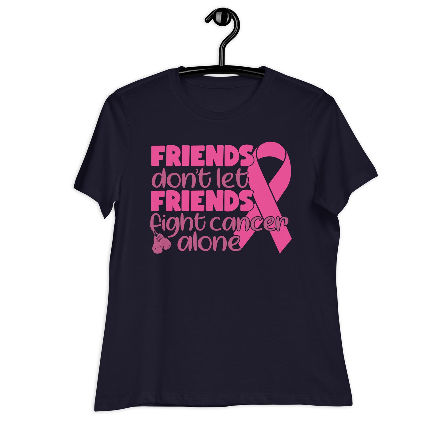 Friends Don't Let Friends Fight Cancer Alone Bella Canvas Relaxed Women's T-Shirt