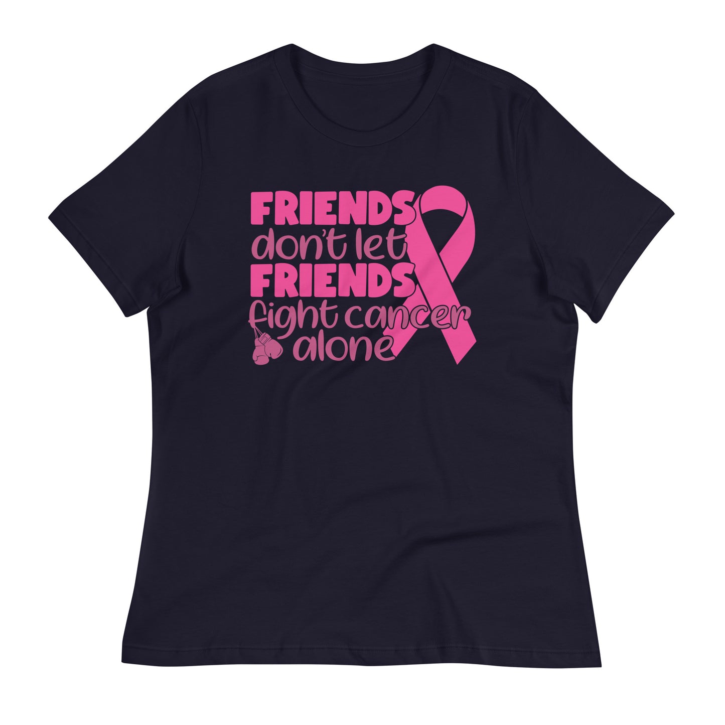 Friends Don't Let Friends Fight Cancer Alone Bella Canvas Relaxed Women's T-Shirt