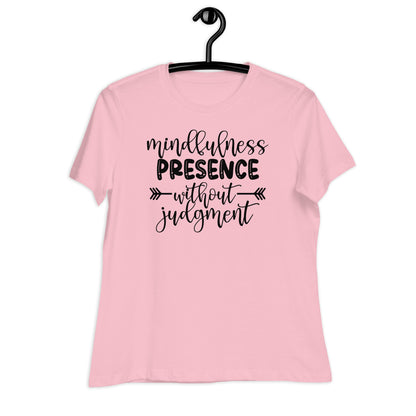 Mindfulness Presence without Judgement Bella Canvas Relaxed Women's T-Shirt