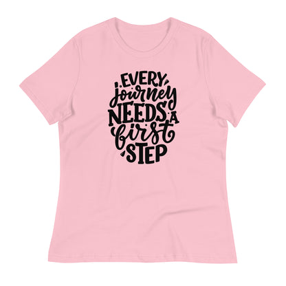 Every Journey Needs a First Step Bella Canvas Relaxed Women's T-Shirt