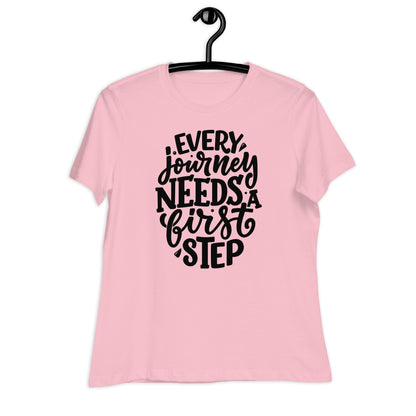 Every Journey Needs a First Step Bella Canvas Relaxed Women's T-Shirt