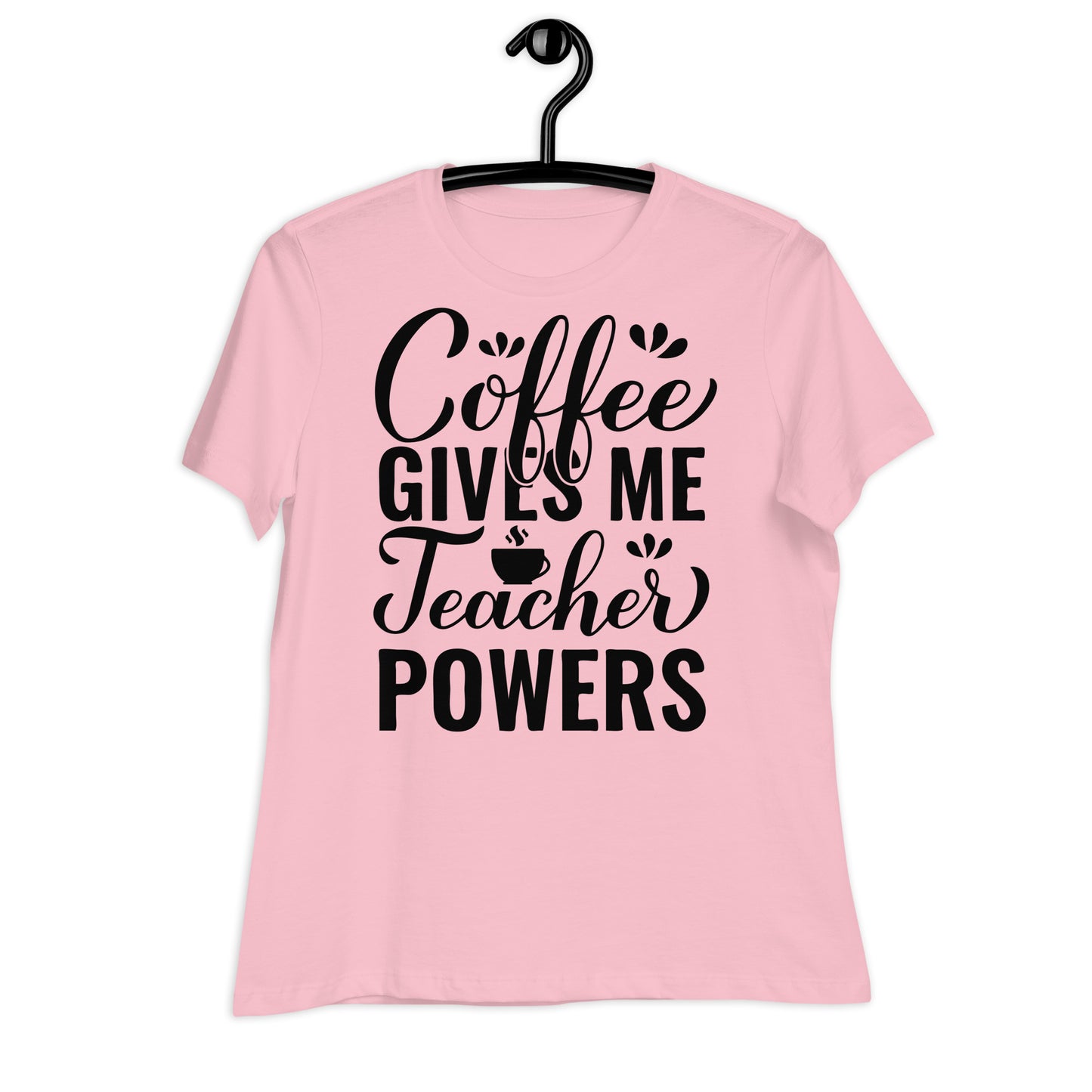 Coffee Gives Me Teacher Powers Bella Canvas Relaxed Women's T-Shirt