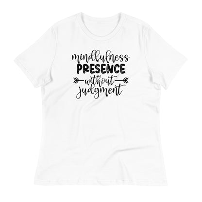 Mindfulness Presence without Judgement Bella Canvas Relaxed Women's T-Shirt