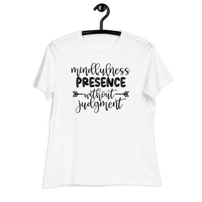 Mindfulness Presence without Judgement Bella Canvas Relaxed Women's T-Shirt