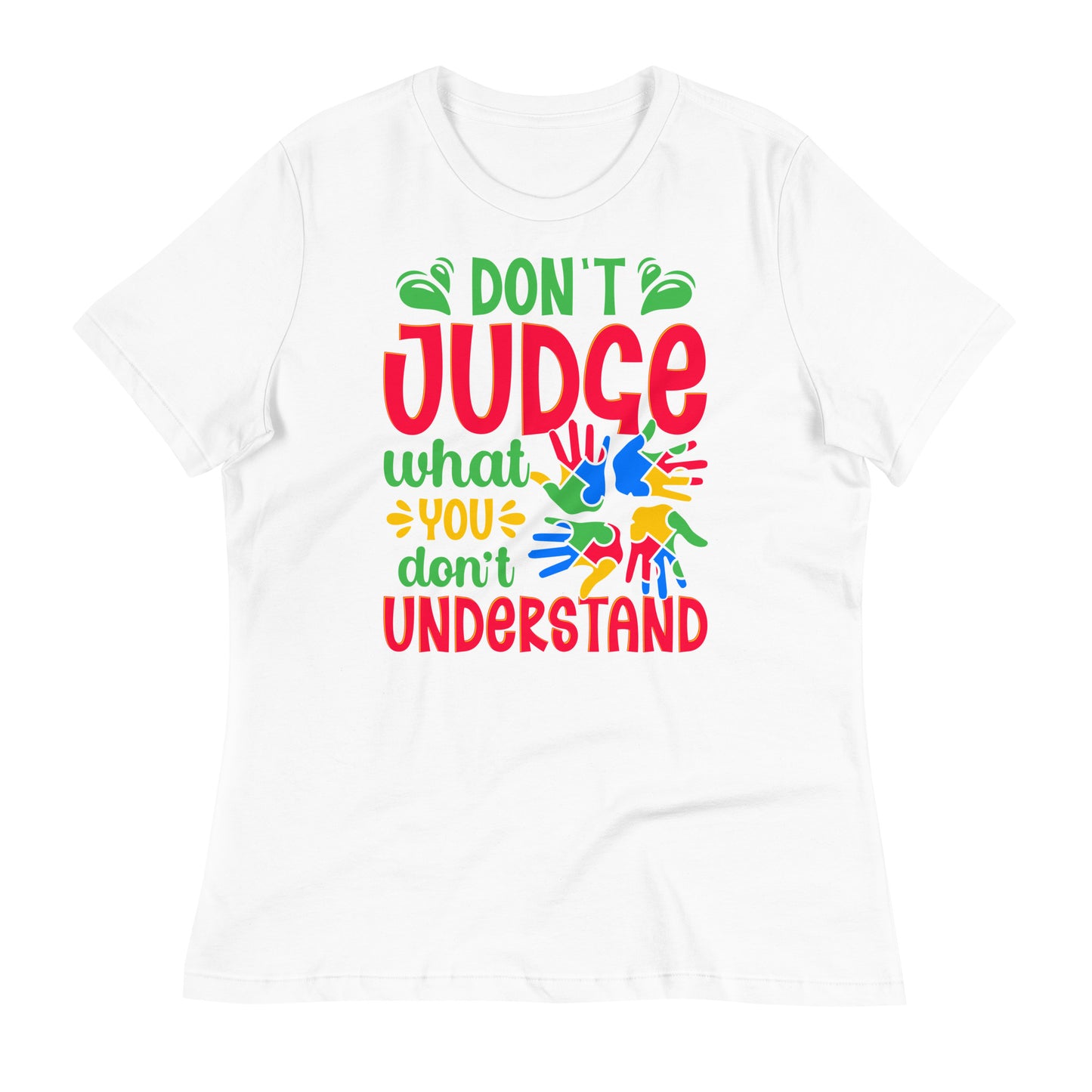 Don't Judge What You Don't Understand Bella Canvas Relaxed Women's T-Shirt