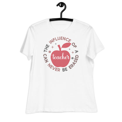 The Influence of a Teacher Can Never Be Erased Bella Canvas Relaxed Women's T-Shirt